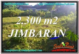 TANAH DIJUAL di JIMBARAN 23 Are di Jimbaran Ungasan